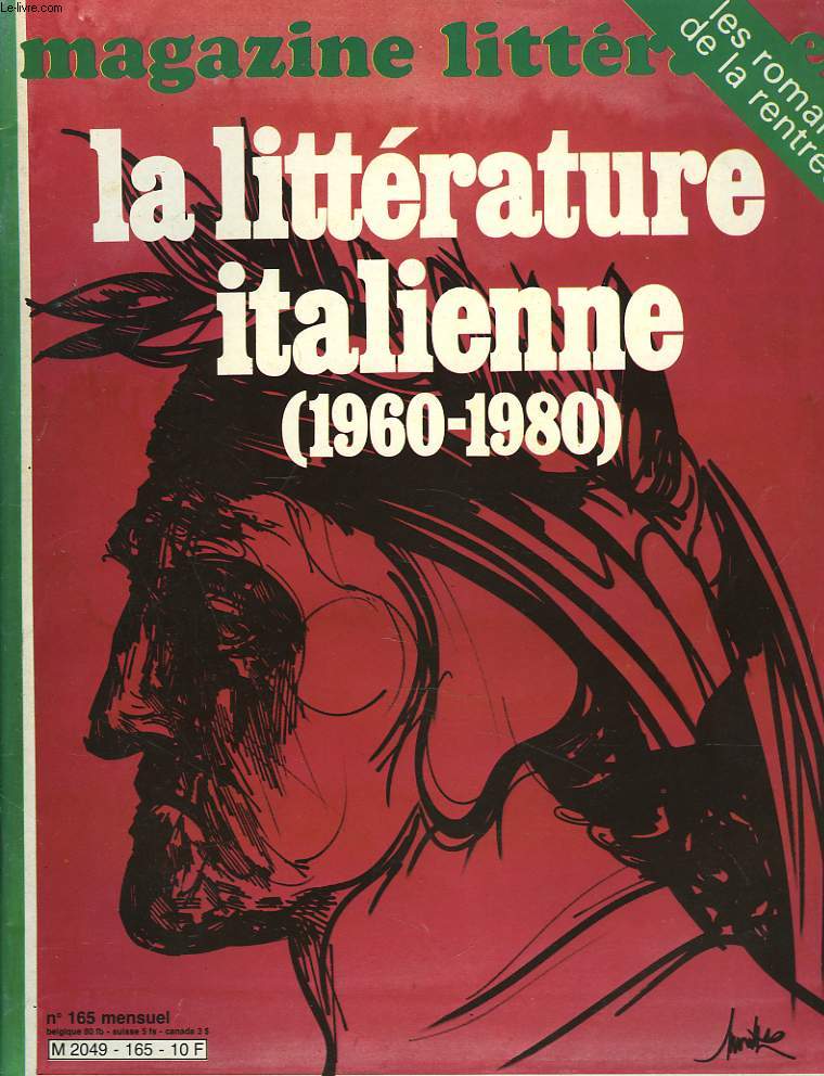 MAGAZINE LITTERAIRE N165, OCTOBRE 1980. DOSSIER: LA LITTERATURE ITALIENNE 1960-1980. ROMANS, LE TOURNAT DES ANNEES 60, par MARIO FUSCO/ CHACUN SA VERITE, ENTRETIENS/ ITALO CALVINO, LA RELEVE DE LA GARDE/ LEONARDO SCIASCIA, L'ILLUSION DU CHANGEMENT / ...