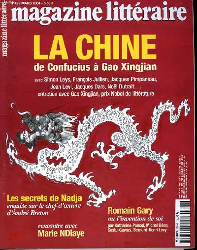 MAGAZINE LITTERAIRE N429, MARS 2004. LA CHINE, DE CONFUCIUS  GAO XINGJIAN avec SIMON LEYS, FRANCOIS JULIEN, J. PINPANEAU, JEAN LEVI, JACQUES DARS, NOEL DUTRAIT.../ LES SECRETS DE NADJA, ENQUTE SUR LE CHEF-D'OEUVRE D'ANDRE BRETON/ ...