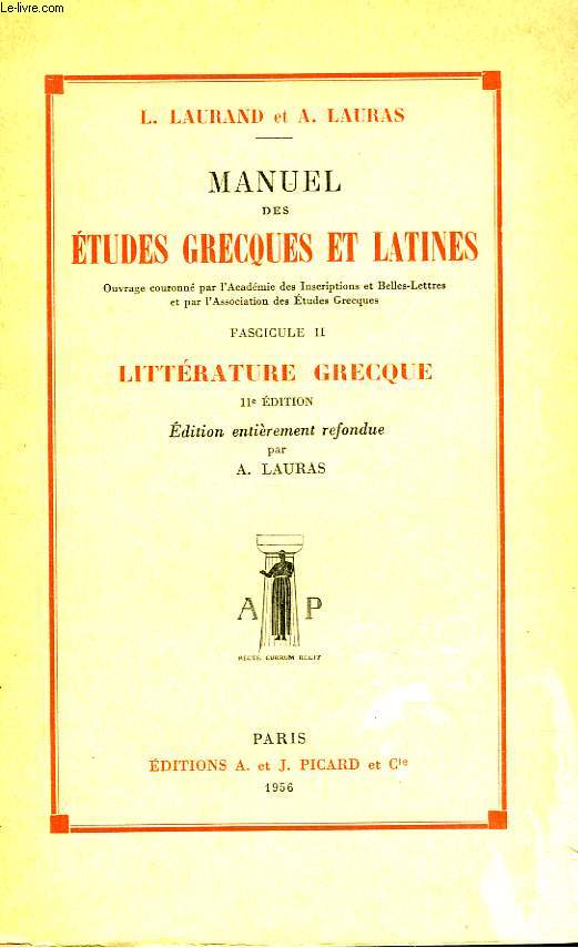 MANUEL DES ETUDES GRECQUES ET LATINES. FASCICULE II. LITTERATURE GRECQUE. 11eEDITION.