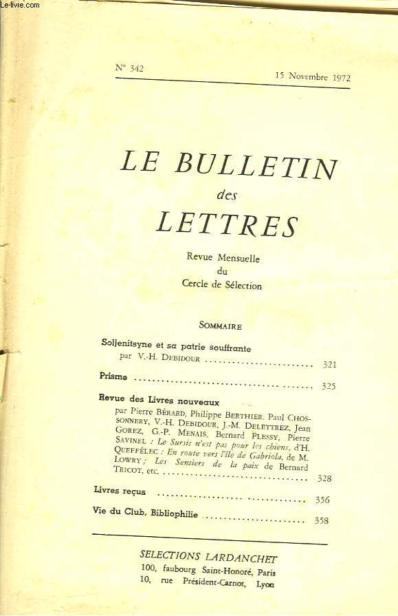 LE BULLETIN DES LETTRES. REVUE MENSUELLE DU CERCLE DE SELECTION N342, 33e ANNEE, NOVEMBRE 1972. SOLJENITSYNE ET SA PATRIE SOUFFRANTE, PAR V.H. DEBIDOUR / REVUE DES LIVRES NOUVEAUX: LE SURSIS N'EST PAS POUR LES CHIENS, D'H. QUEFFELEC / ....