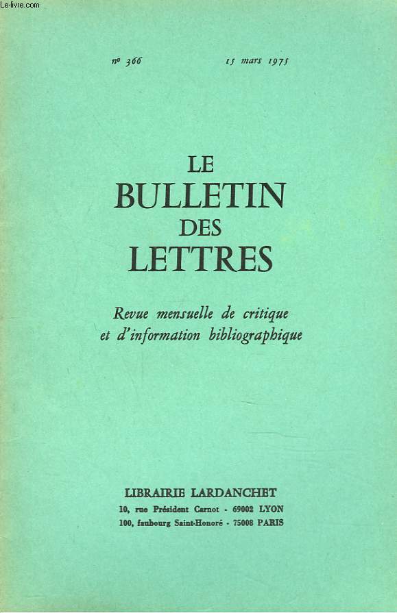 LE BULLETIN DES LETTRES. REVUE MENSUELLE DE CRITIQUE ET D'INFORMATION BIBLIOGRAPHIQUE N°366, 36e ANNEE, MARS 1975. DU ROMAN POLICIER, PAR V.-H. DEBIDOUR / ...