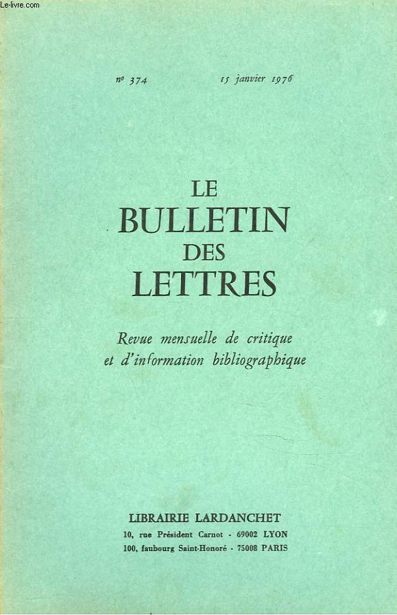 LE BULLETIN DES LETTRES. REVUE MENSUELLE DE CRITIQUE ET D'INFORMATION BIBLIOGRAPHIQUE N374, 37e ANNEE, JANVIER 1976. DIALOGUE DES ARBRES, par BERNARD PLESSY / ...
