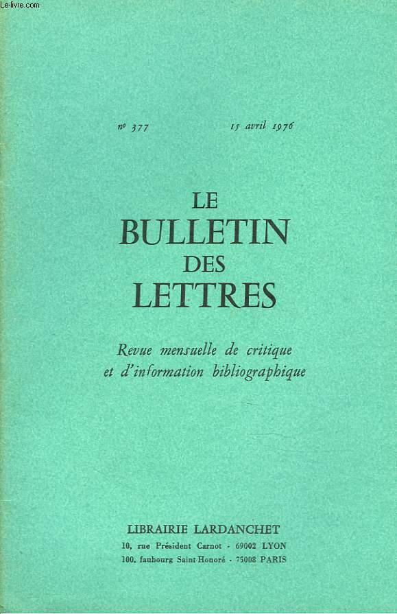 LE BULLETIN DES LETTRES. REVUE MENSUELLE DE CRITIQUE ET D'INFORMATION BIBLIOGRAPHIQUE N377, 37e ANNEE, AVRIL 1976. AUTOUR DE JOHN COWPER POWYS, par V.H. DEBIDOUR / ...