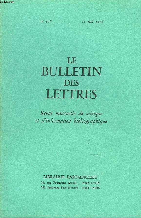 LE BULLETIN DES LETTRES. REVUE MENSUELLE DE CRITIQUE ET D'INFORMATION BIBLIOGRAPHIQUE N378, 37e ANNEE, MAI 1976. ALLEZ LES VERTS ! ou DU BON USAGE DE LA SOCIOLOGIE, par BERNARD PLESSY / ...
