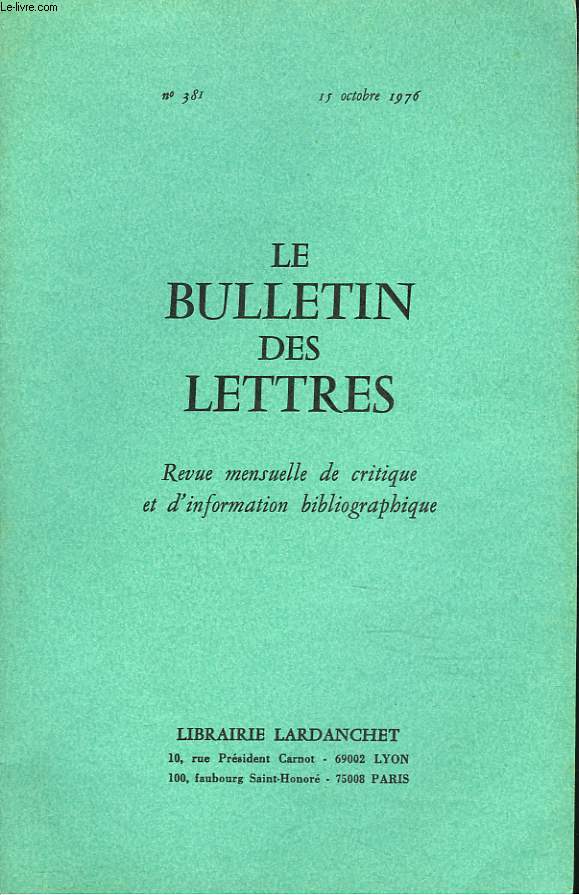 LE BULLETIN DES LETTRES. REVUE MENSUELLE DE CRITIQUE ET D'INFORMATION BIBLIOGRAPHIQUE N381, 37e ANNEE, OCTOBRE 1976. AUTOUR DU THOMISME, par PHILIPPE D'ARCY / ...