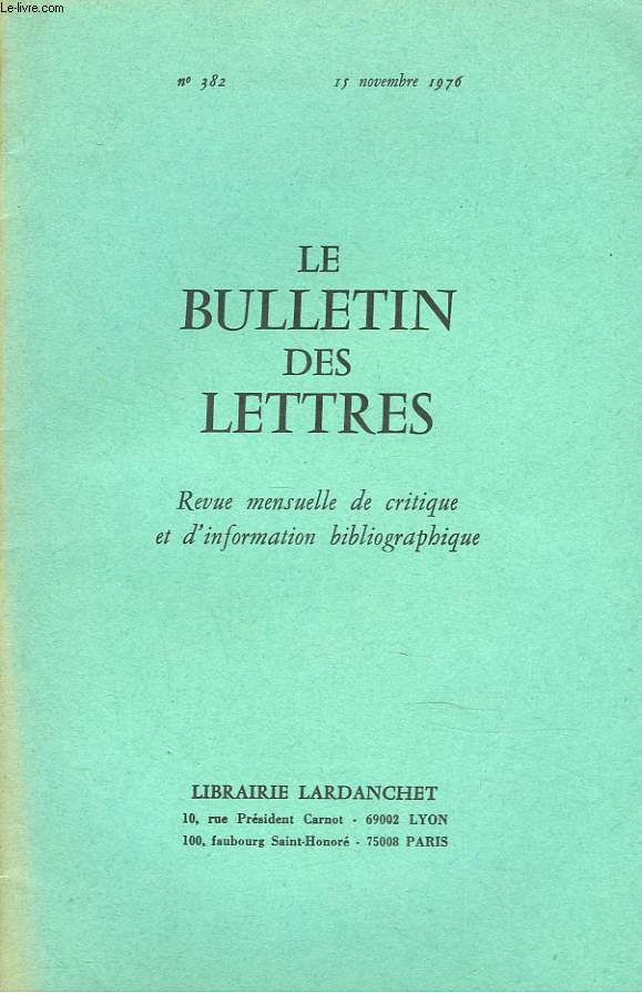 LE BULLETIN DES LETTRES. REVUE MENSUELLE DE CRITIQUE ET D'INFORMATION BIBLIOGRAPHIQUE N382, 37e ANNEE, NOVEMBRE 1976. PUY DE DME, PAR V.H. DEBIDOUR ET BERNARD PLISSY / ...