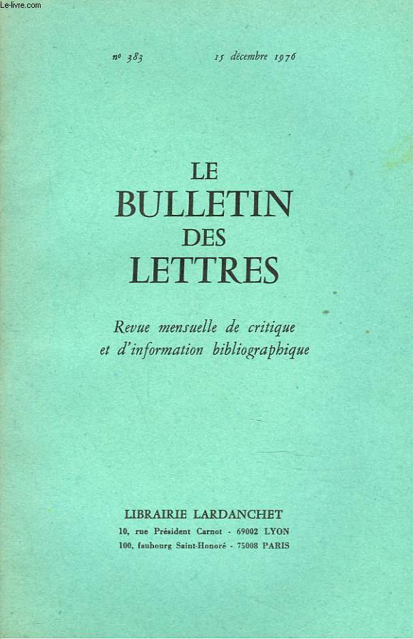 LE BULLETIN DES LETTRES. REVUE MENSUELLE DE CRITIQUE ET D'INFORMATION BIBLIOGRAPHIQUE N383, 37e ANNEE, DECEMBRE 1976. LECON DE BON SENS, PAR BERNARD PLESSY