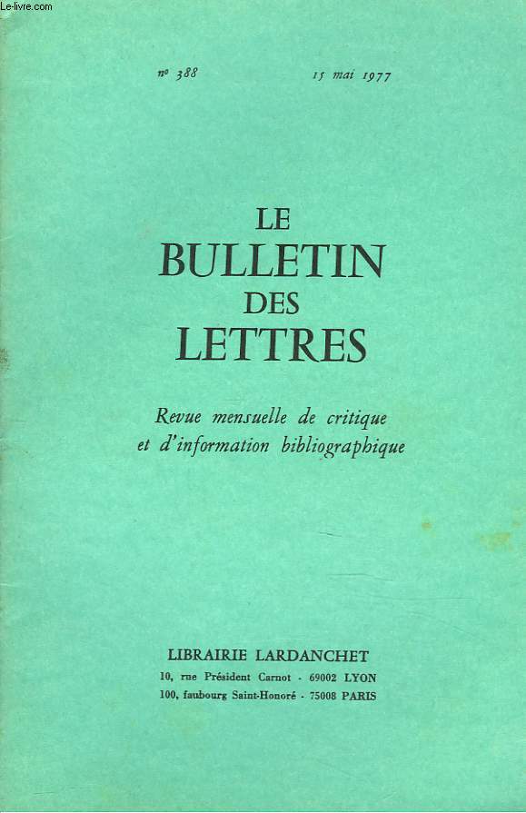 LE BULLETIN DES LETTRES. REVUE MENSUELLE DE CRITIQUE ET D'INFORMATION BIBLIOGRAPHIQUE N388, 38e ANNEE, MAI 1977. EGLISE EN CRISE, HENRI HOURS / ...