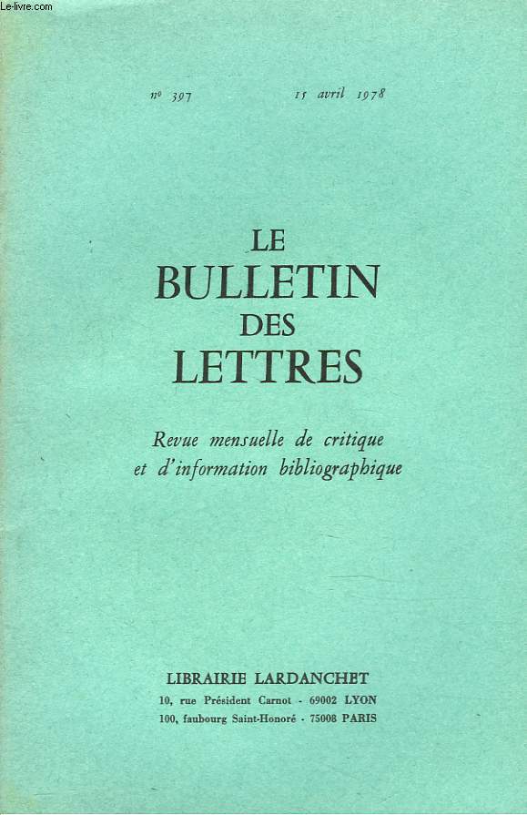 LE BULLETIN DES LETTRES. REVUE MENSUELLE DE CRITIQUE ET D'INFORMATION BIBLIOGRAPHIQUE N397, 39e ANNEE, AVRIL 1978. UNE MINE POUR JULES VERNE ET QUELQUES AUTRES, par BERNARD PLESSY / ...