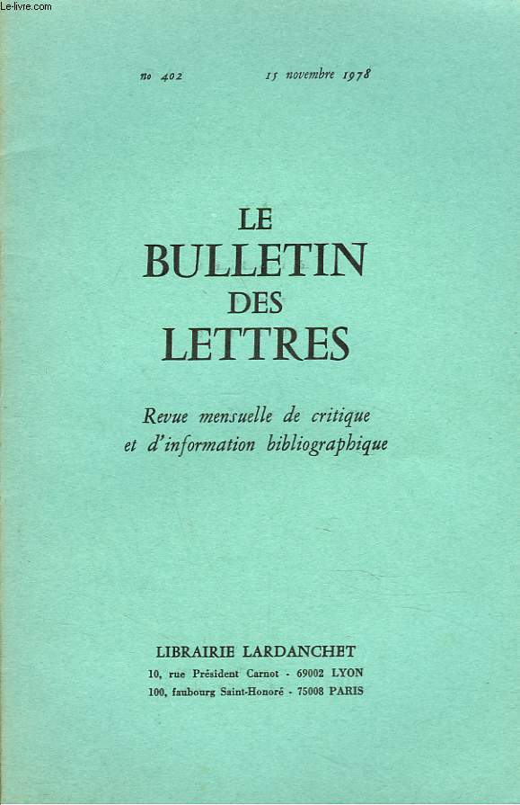 LE BULLETIN DES LETTRES. REVUE MENSUELLE DE CRITIQUE ET D'INFORMATION BIBLIOGRAPHIQUE N402, 39e ANNEE, NOVEMBRE 1978. HENRY JAMES OU LE JEU DES IMAGES, par PHILIPPE D'ARCY / ...