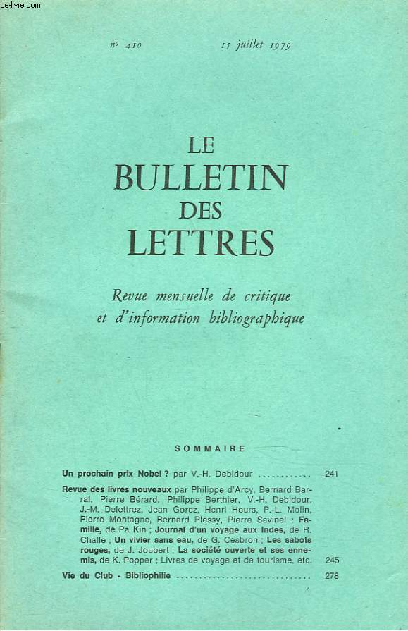 LE BULLETIN DES LETTRES. REVUE MENSUELLE DE CRITIQUE ET D'INFORMATION BIBLIOGRAPHIQUE N410, 40e ANNEE, JUILLET 1979. UN PROCHAIN PRIX NOBEL, par V.H. DEBIDOUR / ...