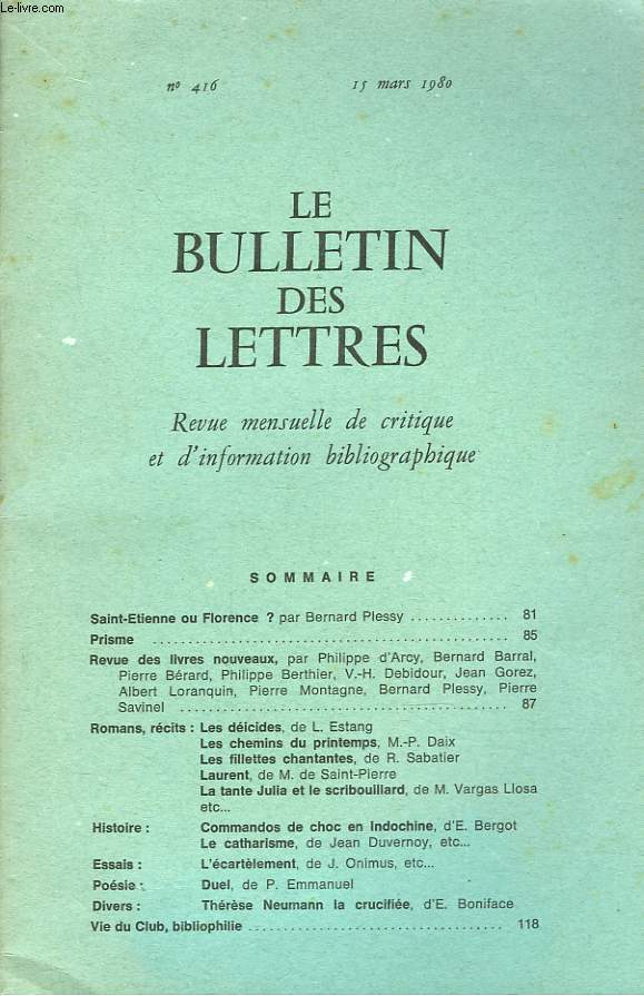LE BULLETIN DES LETTRES. REVUE MENSUELLE DE CRITIQUE ET D'INFORMATION BIBLIOGRAPHIQUE N416, 41e ANNEE, MARS 1980. SAINT-ETIENNE OU FLORENCE ?, par BERNARD PLESSY / ...