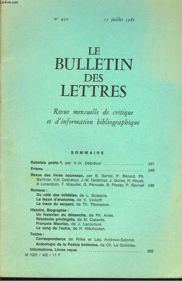 LE BULLETIN DES LETTRES. REVUE MENSUELLE DE CRITIQUE ET D'INFORMATION BIBLIOGRAPHIQUE N420, 41e ANNEE, JUILLET 1980. RABELAIS POETE ?, par V.H. DEBIDOUR /...