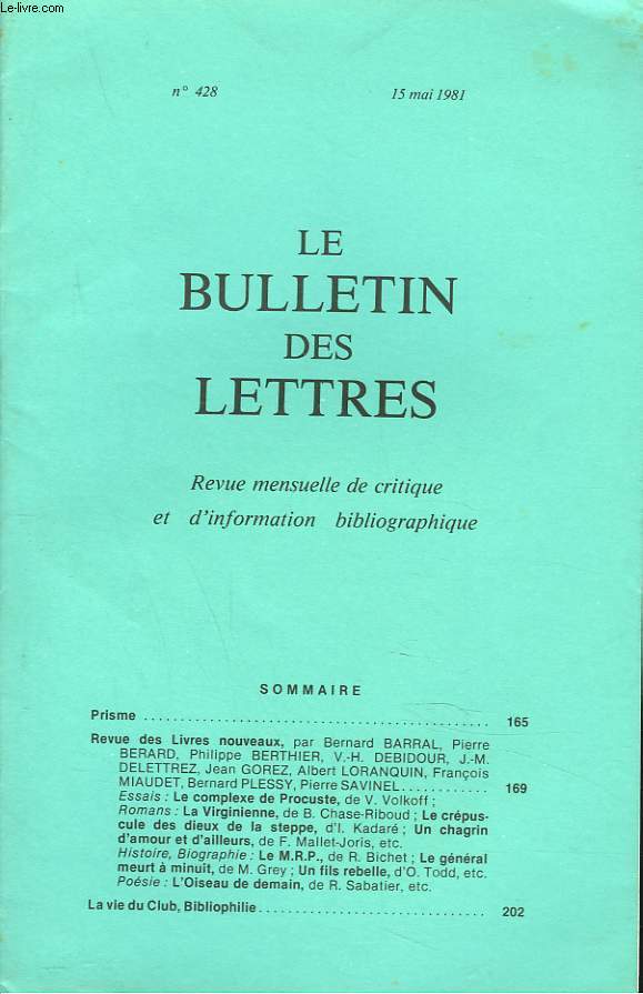 LE BULLETIN DES LETTRES. REVUE MENSUELLE DE CRITIQUE ET D'INFORMATION BIBLIOGRAPHIQUE N428, 42e ANNEE, MAI 1981. LA STATISTIQUE A SAINT-HELENE / UN EPISTOLIER / DE L'EPEE A LA PLUME/ ...