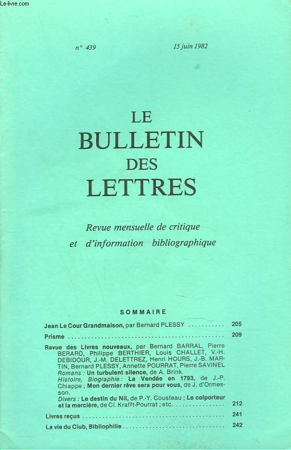 LE BULLETIN DES LETTRES. REVUE MENSUELLE DE CRITIQUE ET D'INFORMATION BIBLIOGRAPHIQUE N439, 43e ANNEE, JUIN 1982. JEAN LE COUR GRANDMAISON, par BERNARD PLESSY / ...