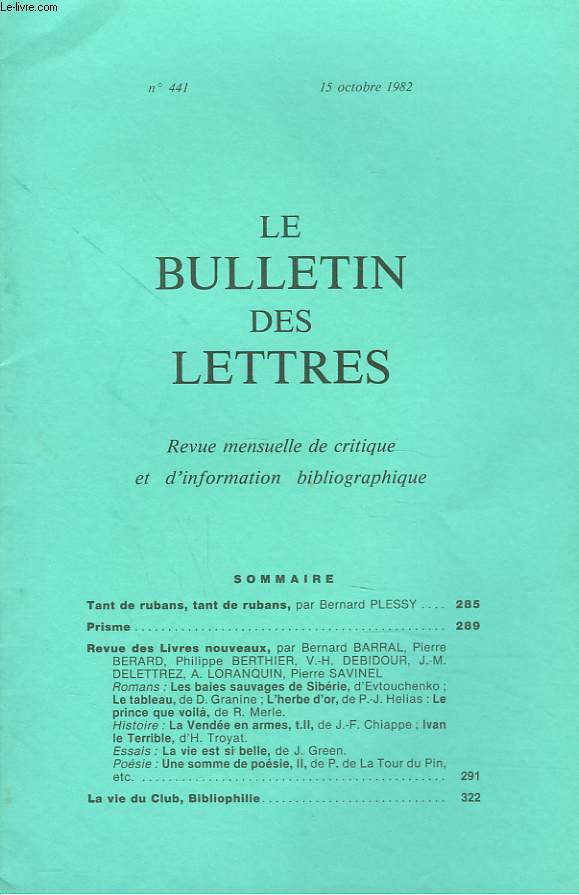 LE BULLETIN DES LETTRES. REVUE MENSUELLE DE CRITIQUE ET D'INFORMATION BIBLIOGRAPHIQUE N441, 43e ANNEE, OCTOBRE 1982. TANT DE RUBANS, TANT DE RUBANS, par BERNARD PLESSY / ...