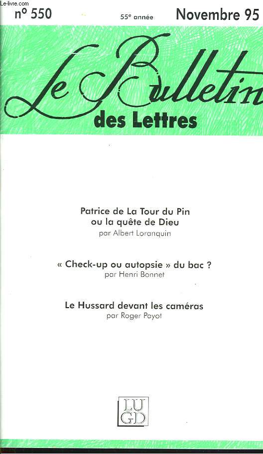 LE BULLETIN DES LETTRES N550, 55e ANNEE, NOVEMBRE 1995. PATRICE DE LA TOUR DU PIN OU LA QUTE DE DIEU, PAR ALBERT LORANQUIN / 
