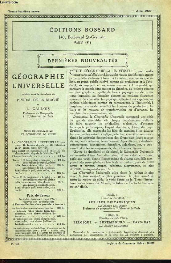 EDITIONS BOSSARD. DERNIERES NOUVEAUTES, AVRI 1929. BULLETIN BIBLIOGRAPHIQUE DE LA LIBRAIRIE ARMAND COLIN / GEOGRAPHIE UNIVERSELLE PUBLIEE SOUS LA DIRECTION DE P. VIDAL DE LA BLACHE ET L. GALLOIS / ...