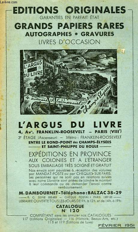 CATALOGUE N120. FEVRIER 1951. EDITIONS ORIGINALES, GRANDS PAPIERS RARES, AUTOGRAPHES, GRAVURES, LIVRES D'OCCASION.
