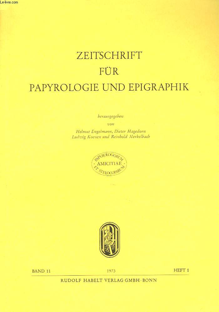 ZEITSCHRIFT FR PAPYROLOGIE UND EPIGRAPHIK, BAND 11, HEFT 1, 1973. (HERAUSGEGEBEN VON H. HENGELMANN, D. HAGEDORN, L. KOENEN, R. MEKELBACH). QUELQUES NOMS DE METIERS GRECS EN -a ET LES NOMS PROPRES CORRESPONDANTS.