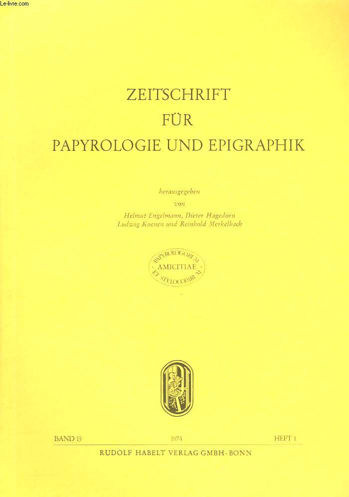 ZEITSCHRIFT FR PAPYROLOGIE UND EPIGRAPHIK, BAND 13, HEFT 1, 1974. (HERAUSGEGEBEN VON H. HENGELMANN, D. HAGEDORN, L. KOENEN, R. MEKELBACH). A PROPOS DE L'EPIGRAMME FUNERAIRE POUR KOBON FILS DE SAKES, par O. MASSON