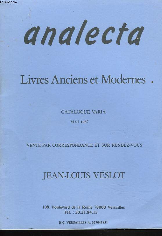 ANALECTA. LIVRES ANCIENS ET MODERNES. CATALOGUE VARIA, MAI 1987. JEAN-LOUIS VESLOT.