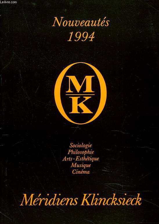 CATALOGUE NOUVEAUTES 1994. SOCIOLOGIE, PHILOSOPHIE, AETS-ESTHETIQUE, MUSIQUE, CINEMA.