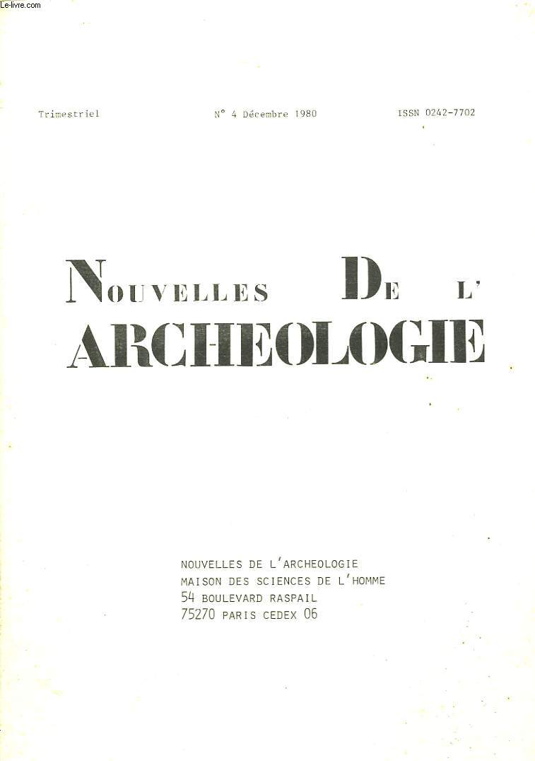 NOUVELLES DE L'ARCHEOLOGIE, TRIMESTRIEL N4, DECEMBRE 1980. DOSSIER L'ETHNOARCHEOLOGIE / ...