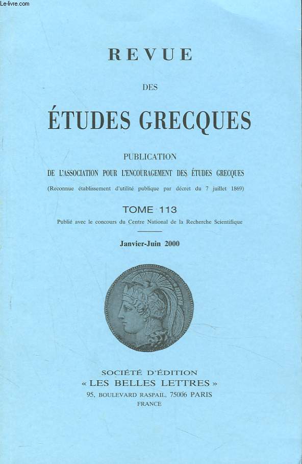 REVUE DES ETUDES GRECQUES. TOME 113, JANV-JUIN 2000. J. AUBERGER: 
