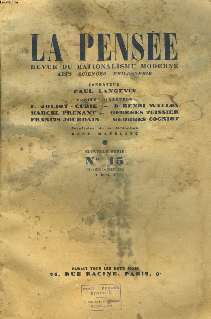 LA PENSEE, REVUE DE RATIONALISME MODERNE, ARTS, SCIENCES, PHILOSOPHIE, N15, NOV-DEC 1947. FERNAND GRENIER, LE TRENTIEME ANNIVERSAIRE DE L'U.R.S.S./ J.B.S. HALDANE: LE MECANISME DE L'EVOLUTION / GEORGE TEISSIER: QUELQUES REMARQUES SUR L'EVOLUTION / ...