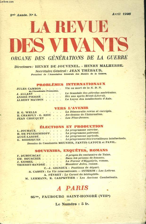 LA REVUE DES VIVANTS, ORGANE DES GENERATIONS DE LA GUERRE N4, 2e ANNEE, AVRIL 1928. JULES CAMBON: VIE OU MORT DE LA S.D.N./ J. ALLARY: LE SCANDALE DES PETROLES AMERICAINS/ ANDRE PIERRE: DIX ANS APRES BREST-LITOVSK/ ALBERT MAYBON: ...