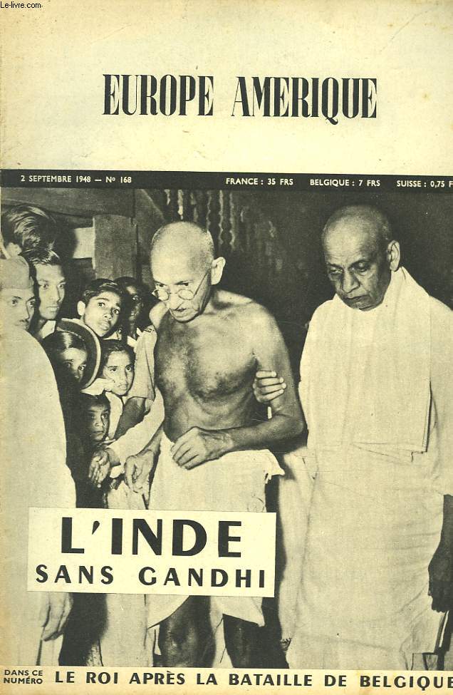 EUROPE-AMERIQUE. IMAGES, ENQUTES ET REPORTAGES N168, 2 SEPT 1948. L'INDOCHINE, PAYS DE TOURISME MILITAIRE, par A. DE PRELLE/ LE BEAU DANUBE BLEU VIRE AU ROUGE, par P. ARNOLD/ L'INDE SANS GANDHI, par A. FALK/ APRES LA BATAILLE DE BELGIQUE, LA RESISTANCE