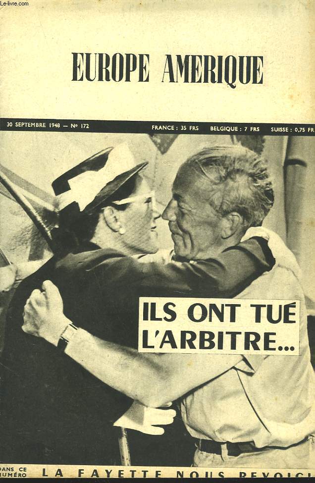 EUROPE-AMERIQUE. IMAGES, ENQUTES ET REPORTAGES N172, 30 SEPT 1948. JERUSALEM, ILS ONT TUE L'ARBITRE.../ SEINON DE GAULLE ALORS THOREZ, LE DILEMME FRANCAIS, par O. MATHIEU/ NOTRE ALLIE, LE JAPON, par A. DE PRELLE/