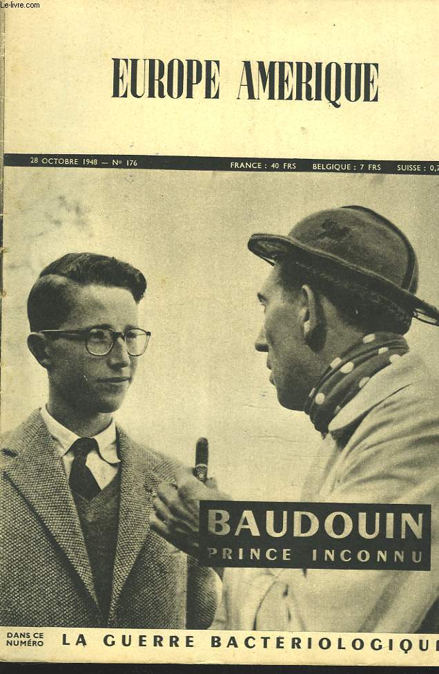 EUROPE-AMERIQUE. IMAGES, ENQUTES ET REPORTAGES N176, 28 OCTOBRE 1948. LE Dr SIMON OBISPO, LA VERITE SUR LA GUERRE BACTERIOLOGIQUE/ BAUDOUIN, PRINCE INCONNU, par LOUIS DE LATOUR/ STERLING ET BALALAKA, LONDRES-MOSCOU TEL-AVIV, par KAEM /...