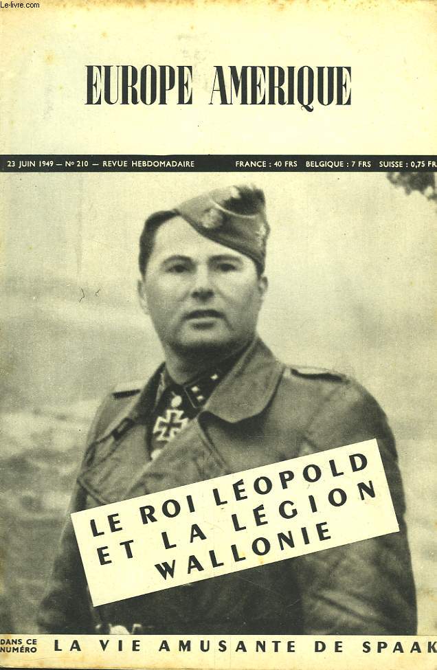 EUROPE-AMERIQUE. IMAGES, ENQUTES ET REPORTAGES N210, 23 JUIN 1949. WASHINGTON-MOSCOU: LE PLAN D'ANDREI GROMYKO/ LE ROI A-T-IL ENCOURAGE LA LEGION DE WALLONIE ?, par O. MATHIEU/ LES PATHANS, ENFANTS TERRIBLES DE L'INDE NOUVELLE, par A. DE PRELLE/