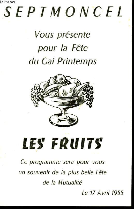 SEPTMONCEL. PROGRAMME FETE DE LA MUTUALITE. LES FRUITS. POUR LA FETE DU GAI PRINTEMPS, 17 AVRIL 1955.