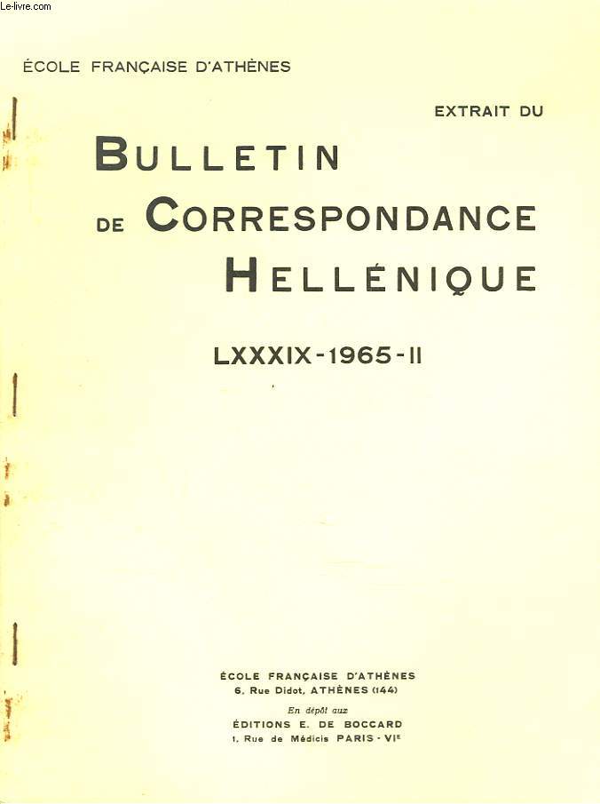 BULLETIN DE CORRESPONDANCES HELLENIQUES (EXTRAIT DE). LXXXIX-1965-II. ETUDES D'HISTOIRE MILITAIRE ET DIPLOMATIQUE, par YVON GARLAN.
