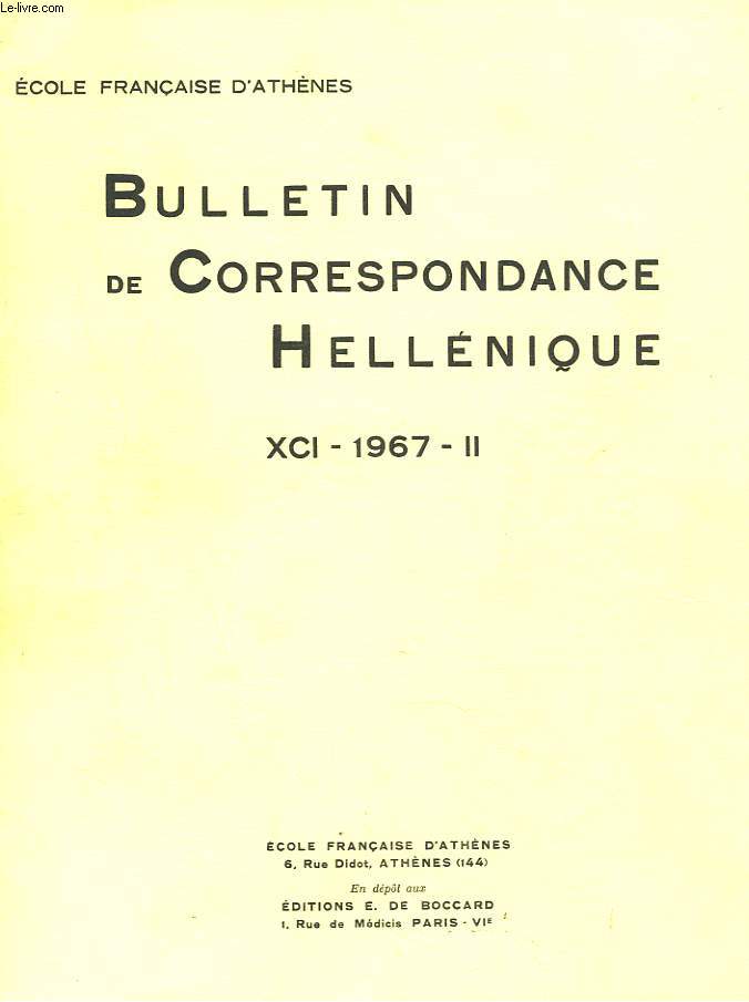 BULLETIN DE CORRESPONDANCES HELLENIQUES. XCI-1967-II. LINEAIRE B*85 = a4, par J.P. OLIVIER/ RACCORDS DE FRAGMENTS DANS LES TABLETTES EN LINEAIRE B DE MYCENES, par J.P. OLIVIER/ LES MONUMENTS DE M. MINUCIUS RUFUS A DELPHES, par C. VATIN / ...