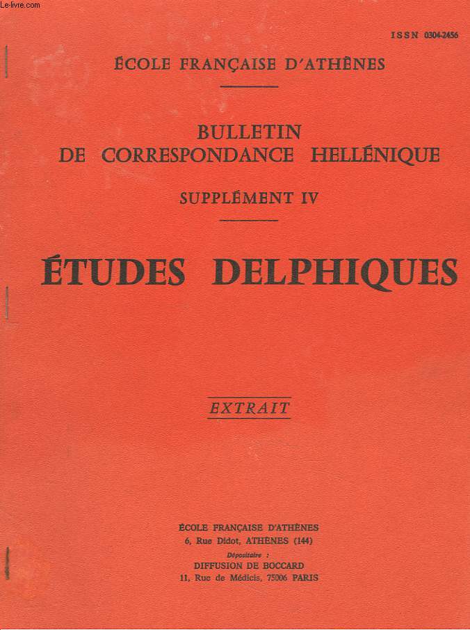 BULLETIN DE CORRESPONDANCES HELLENIQUES (SUPPLEMENT IV). ETUDES DELPHIQUES. EXTRAIT. LA DEDICACE DU TRESOR DE CNIDE A DELPHES, par FRANCOIS SALVIAT.