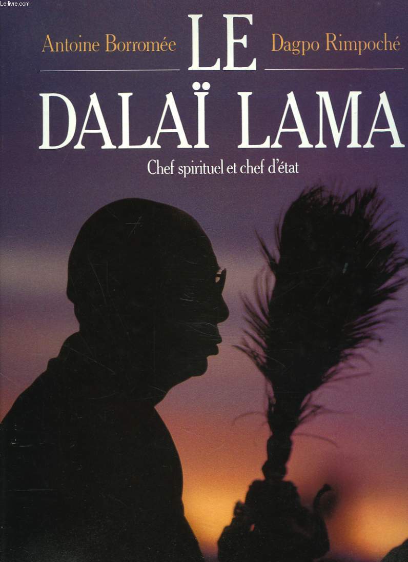 LE DALA LAMA, CHEF SPIRITUEL ET CHEF D'ETAT.