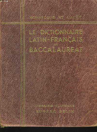 LE DICTIONNAIRE LATIN-FRANCAIS DU BACCALAUREAT.