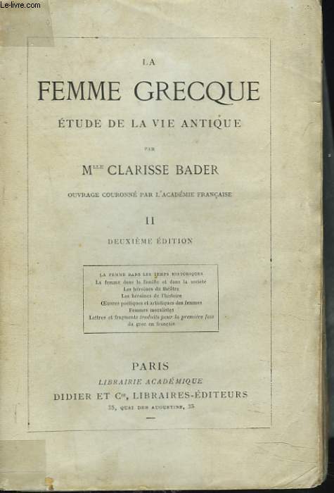 LA FEMME GRECQUE. ETUDE DE LA VIE ANTIQUE. II. LA FEMME DANS LES TEMPS HISTORIQUES.