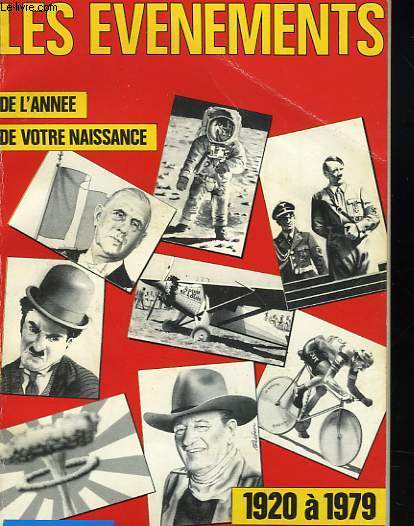 LES EVENEMENTS DE L'ANNEE DE VOTRE NAISSANCE. 1920  1979.