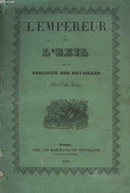 L'EMPEREUR ET L'EXIL suivi de PROLOGUE DES BATAILLES.