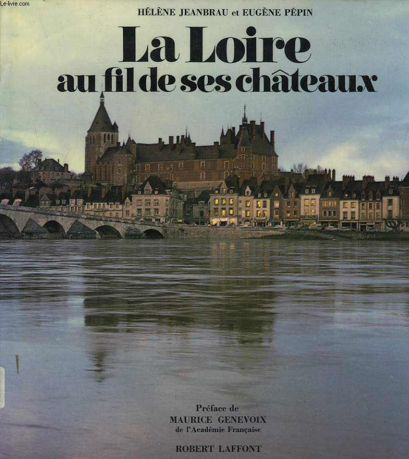 LA LOIRE AU FIL DE SES CHTEAUX