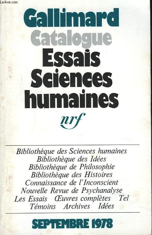 CATALOGUE. ESSAIS. SCIENCES HUMAINES. NRF. GALLIMARD. SEPTEMBRE 1978.