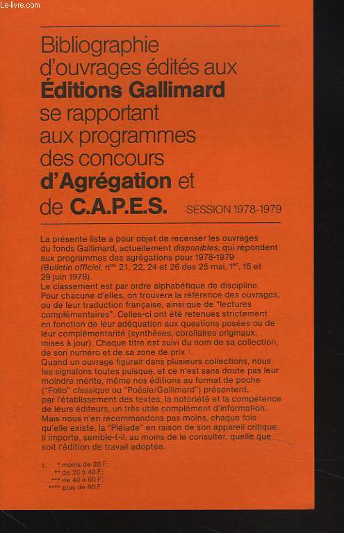 BIBLIOGRAPHIE D'OUVRAGES EDITES AUX EDITIONS GALLIMARD SE RAPPORTANT AUX PROGRAMMES DES CONCOURS D'EGREGATION ET DE C.A.P.E.S. SESSION 1978-1979.