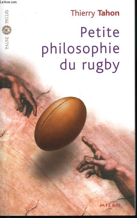 PETITE PHILOSOPHIE DU RUGBY