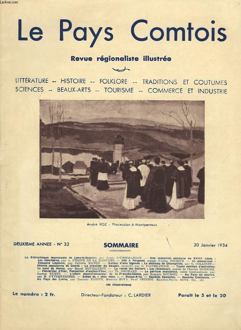 LE PAYS COMPTOIS N32, 20 JANVIER 1934. LA BIBLIOTHEQUE MUNICIPALE DE LONS-LE-DAUNIER, par LOUIS JOUSSERANDOT/ UNE INVENTION COMTOISE DU XVIIIe SIECLE: LES REVERBERES, par A. PIDOUX DE LA MADUERE / AUTOUR D'UNE LEGENDE: LE CHATEAU DE CHAMPLITTE, ...