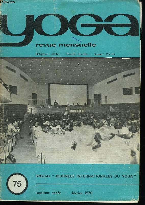 YOGA, REVUE MENSUELLE N75, FEVRIER 1970. SPECIAL 